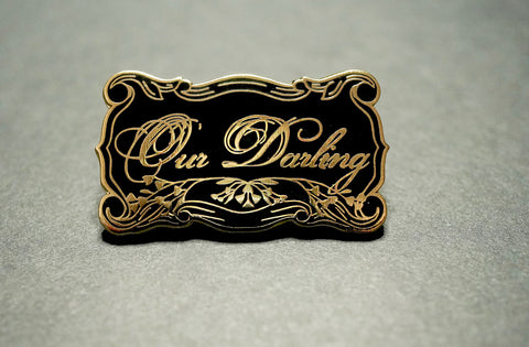 Our Darling Logo Pin